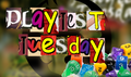 Playtest Tuesday